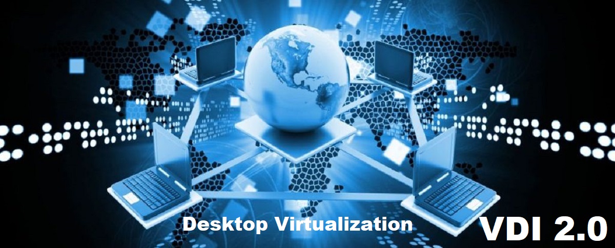 Desktop Virtualization VDI 2.0